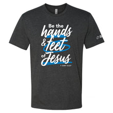 Load image into Gallery viewer, &quot;Be the Hands and Feet&quot; T-Shirt – 1 Cor 12:27